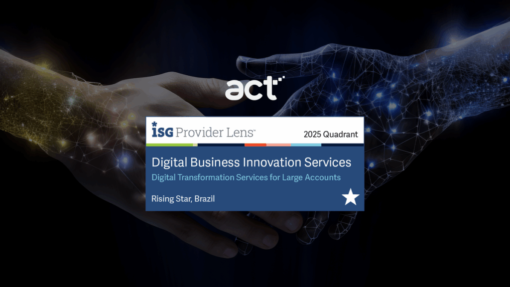 ISG Provider Lens™ reconhece act digital como Rising Star