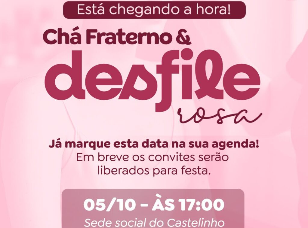 CHÁ FRATERNO & DESFILE ROSA: UMA TARDE DE SOLIDARIEDADE E AMOR AO PRÓXIMO